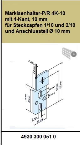 Markiesenhalter -P/R 4K-10 mit 4-Kant, 10 mm  für Becker Rohrmotoren  Baureihe P und R Serie